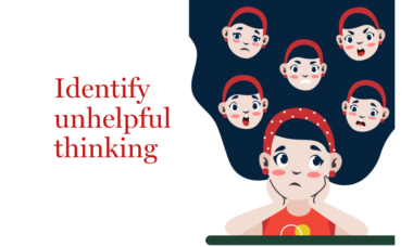 Identify unhelpful thinking